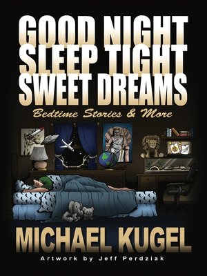 cover image of Good Night, Sleep Tight, Sweet Dreams